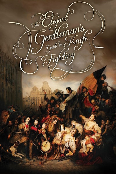 The Elegant Gentlemans Guide to Knife Fighting - Season 1