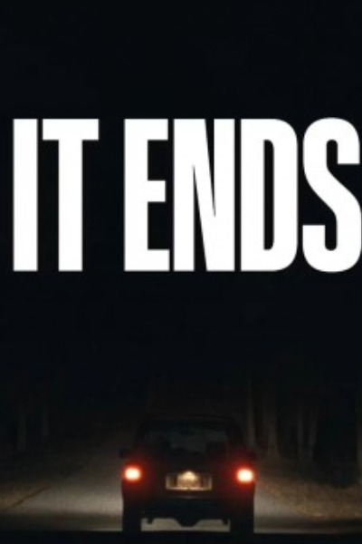It Ends (2025)