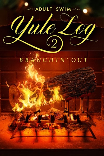 Adult Swim Yule Log 2 Branchin Out