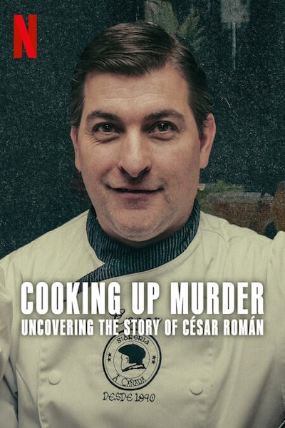 Cooking Up Murder Uncovering the Story of Cesar Roman - Season 1