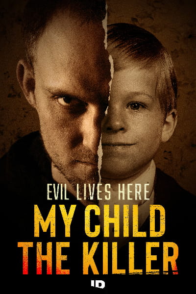Evil Lives Here: My Child the Killer - Season 1