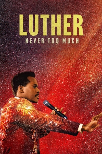 Luther Never Too Much
