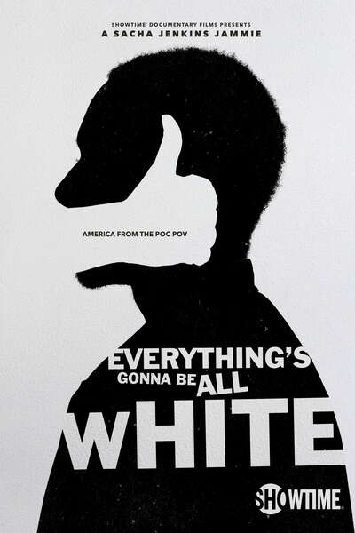 Everythings Gonna Be All White - Season 1