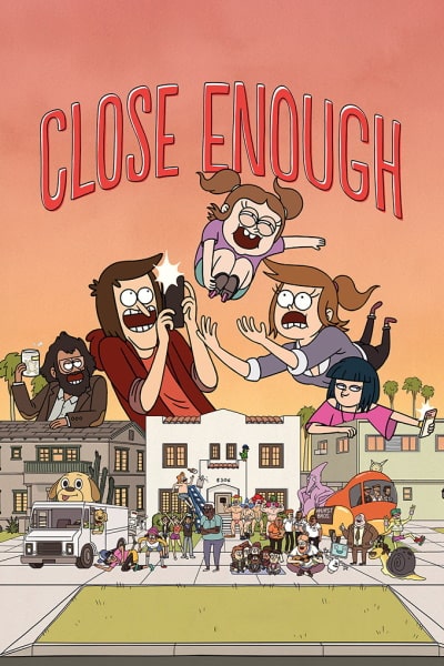 Close Enough - Season 1