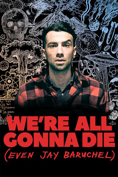 Were All Gonna Die Even Jay Baruchel - Season 1