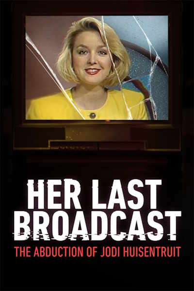 Her Last Broadcast The Abduction of Jodi Huisentruit - Season 1