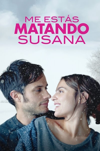 Youre Killing Me Susana (Me estas matando Susana)