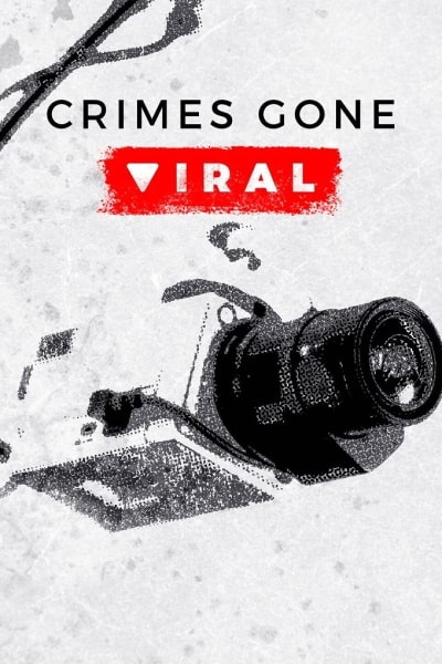 Crimes Gone Viral - Season 1