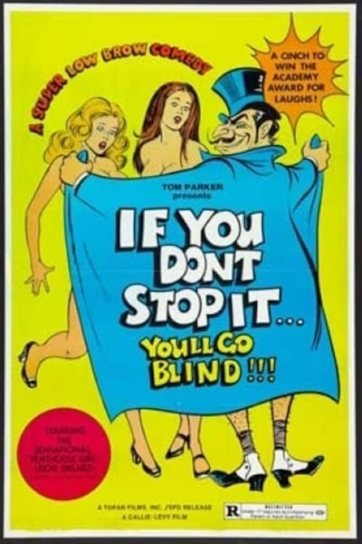 If You Dont Stop It... Youll Go Blind